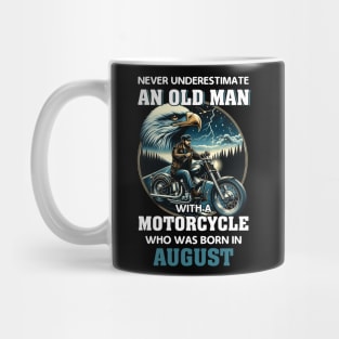 Eagle Biker Never Underestimate An Old Man With A Motorcycle Who Was Born In August Mug